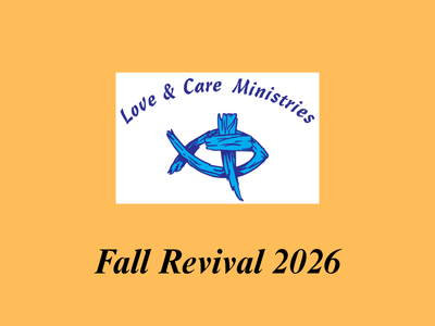 Love & Care Ministries Fall&nbsp;Revival